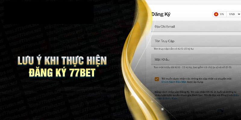 Những điều phải biết khi Đăng ký 77Bet